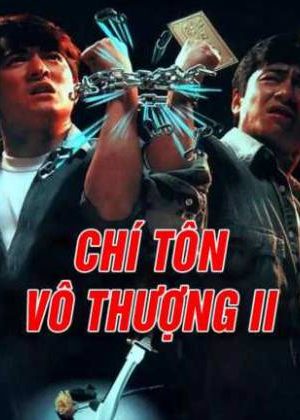 Chí Tôn Vô Thượng II